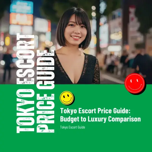 Tokyo Escort Price Guide: Budget to Luxury Comparison